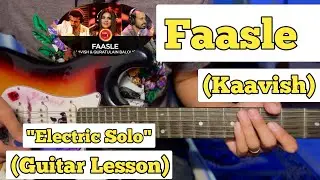 Faasle - Kaavish | Guitar Lesson | 2nd Electric Solo | (Coke Studio Season 10)