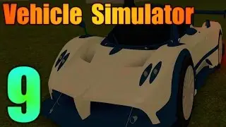 [ROBLOX: Vehicle Simulator] - Lets Play Ep 9 - PAGANI ZONDA TEST DRIVE!