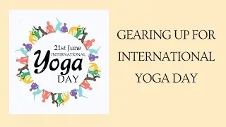 GEARING UP FOR IYD 2020 - COMMON YOGA PROTOCOL