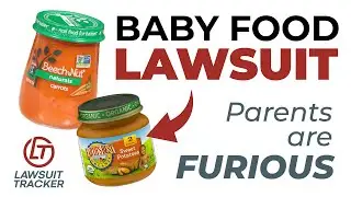 Parents NEED to know about this - Toxic Baby Food Lawsuit Overview