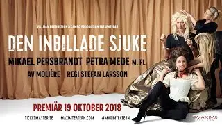 Den inbillade sjuke, oktober 2018, Maximteatern