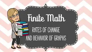 MATH 104 Rate of Change and Behavior of Graphs
