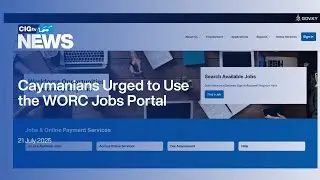 Caymanians Urged to Use the WORC Jobs Portal | CIGtv News | 21July