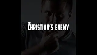 The Christian's Enemy
