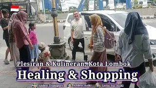 HEALING SHOPPING CULINARY‼️Berburu Kuliner Keliling Kota Lombok
