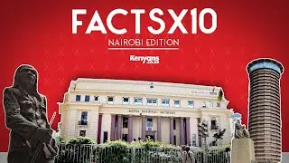 Top 10 Facts About Nairobi City - FactsX10