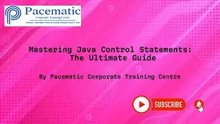 Mastering Java Control Statements:  The Ultimate Guide