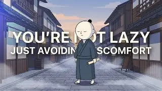You're not lazy. You're avoiding discomfort