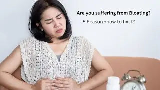 Bloating (Here are 5 reason why always bloat + Tips how to fix it)