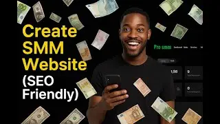 How to Create an SMM Website (Step by Step) | SMM Panel Tutorial & Make Money Online ( Part 2 )