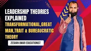 Leadership Theories Explained | Transformational, Great Man, Trait & Bureaucratic Theory | FPSC Prep