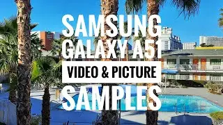 Samsung Galaxy A51 Video & Picture Samples | Android Phone Under $300 bucks