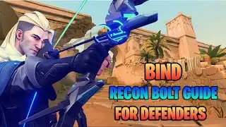 BIND - Sova Recon Bolt Guide for Defenders   |    VALORANT     |