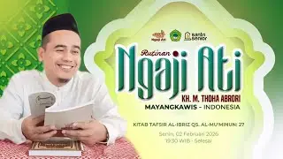 [LIVE] RUTINAN NGAJI ATI KITAB TAFSIR AL-IBRIZ QS AL-MU'MINUN: 27 || KH TOHA ABRORI