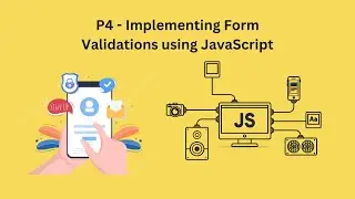 P4-Creating Form Validations using JS | Regular Expressions | DOB Validation and much more