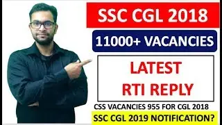 SSC CGL 2018 11000+ VACANCIES | LATEST RTI REPLY