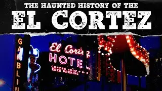 The Haunted History of the El Cortez Hotel and Casino Las Vegas | Mystery Syndicate