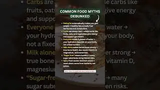 ❌ 6 Common Food Myths Doctors Say Are Totally Wrong