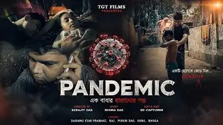 PANDEMIC  - Short Film | TGT FILMS