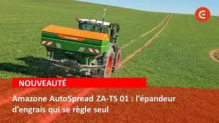 Amazone AutoSpread : quand l'&eacute;pandeur se r&egrave;gle... tout seul !
