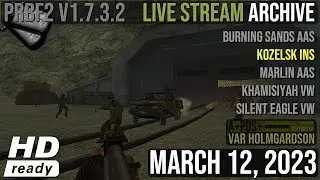 PRBF2 v1.7.3.2 Live Stream 12-03-2023 (archive)