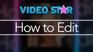 Как редактировать на Video Star