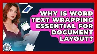 Why Is Word Text Wrapping Essential For Document Layout? - Docs and Sheets Pro