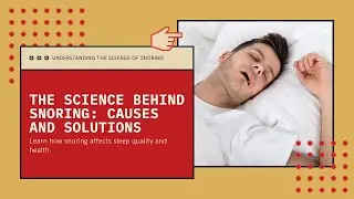 The science behind snoring - Strategies to help. Why we snow and ways we can manage and prevent it.