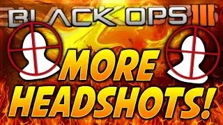How To Get MORE Headshots in Black Ops 3! BO3 Get Easy Headshots (How To Unlock Camos Fast)