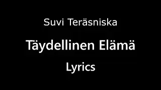 Suvi Teräsniska - Täydellinen Elämä (Lyrics)