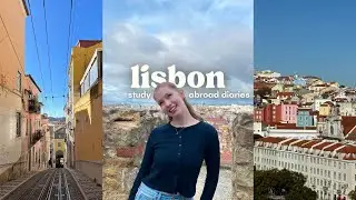 Lisbon, Portugal | Study Abroad Diaries Ep. 2