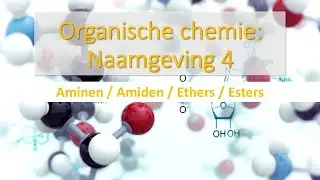 organische chemie naamgeving: ethers en esters