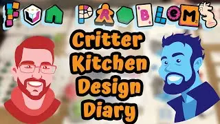 Critter Kitchen Design Diary (Fun Problems #53)