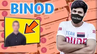 HE IS BINOD ?