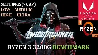 Ghostrunner(2020)Benchmark- Ryzen 3 3200G Vega 8 & 16GB RAM