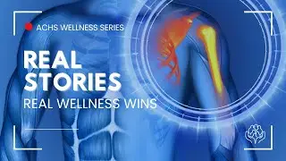 ACHS Wellness: Real Stories, Real Wellness Wins