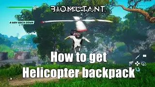 How to get the helicopter backpack in Biomutant