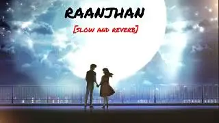Raanjhan Lofi Song || Parompara Tandon|| Sanchet Parampara ||Do Patti