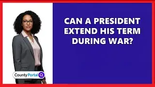 Can A President Extend His Term During War?