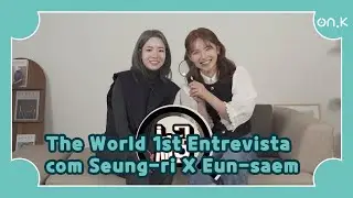 (POR) | ”Ms.Sibal!!🤣” The World 1st Entrevista com Seung-ri X Eun-saem