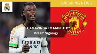 🔥 Eduardo Camavinga to Manchester United? Transfer Update & Dream Signing! ⚽️🔴