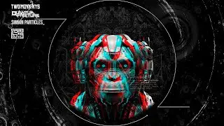 Two Monkeys & Quantum Fracture - Simian Particles
