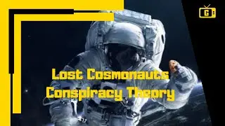 Lost Cosmonauts Conspiracy Theory