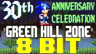 Green Hill Zone Theme [8 Bit Tribute to Sonic The Hedgehog's 30th Anniversary] - 8 Bit Universe