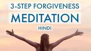 Forgiveness Meditation | Hindi