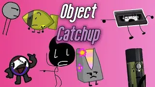 Object Catchup Ep.28 - Checking up on TRAP!!, Cosmic Cyclone, more Nolla shorts, BFBD, and more