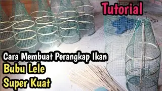 Tutorial Membuat Bubu Lele Dari Kawat Dan Bambu.@Almuhaimin ida