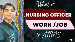 What is Nursing officer work in AIIMS #nursing #aiims