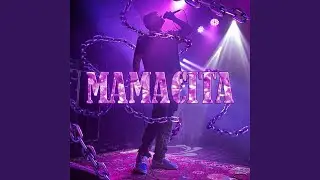 MAMACITA