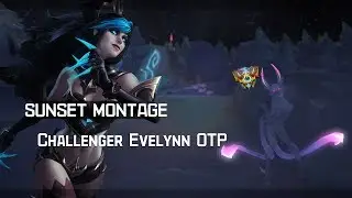 Sunset - Challenger Evelynn Main
